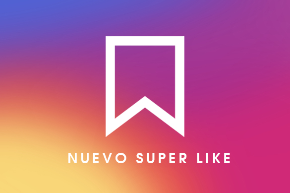 El nuevo ‘super like’ de instagram